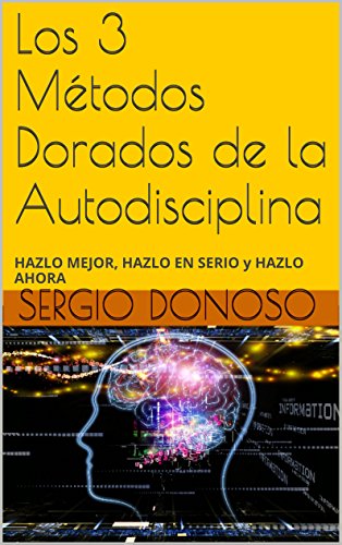 Read Pdf Los 3 Metodos Dorados De La Autodisciplina Hazlo Mejor