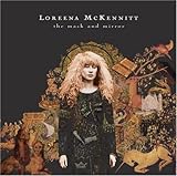 The Mask and Mirror by Loreena McKennitt (2006-11-14) - Loreena McKennitt