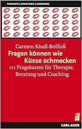 Fragen können wie Küsse schmecken, 111 Fragekarten für Therapie