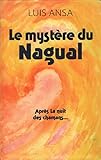 LE MYSTERE DU NAGUAL