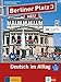 Berliner Platz 3 NEU: Deutsch im Alltag. Lehr- und Arbeitsbuch mit 2 Audio-CDs zum Arbeitsbuchteil und