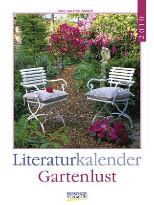 Gartenlust 2010: Literatur-Wochenkalender