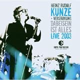 heinz rudolf kunze tour 2020  Dabeisein Ist Alles-Live 2003