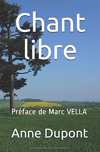 Télécharger Chant libre: Préface de Marc VELLA PDF Ebook En Ligne