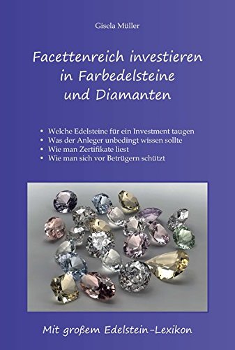 Preisvergleich Produktbild Facettenreich investieren in Farbedelsteine und Diamanten