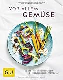 Image de Vor allem Gemüse: Gemüse so noch nie geschmeckt - von Zoodles bis Süßkartoffeltoast (GU Themenko