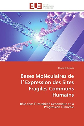 Bases moléculaires de l`expression des sites fragiles communs humains gratuit Bases moléculaires de l`expression des sites fragiles communs humains gratuit