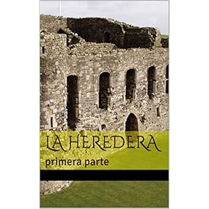 La Heredera: primera parte (caballero de la cruz nº 1)