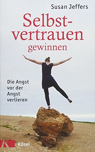 Download Selbstvertrauen gewinnen: Die Angst vor der Angst verlieren Download Selbstvertrauen gewinnen: Die Angst vor der Angst verlieren