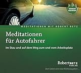 Meditationen für Autofahrer: Im Stau und auf dem Weg zum und vom Arbeitsplatz by 