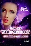 'Kuss des Wolfsblutes: Zeitalter der Urwesen' von Nelly Mason