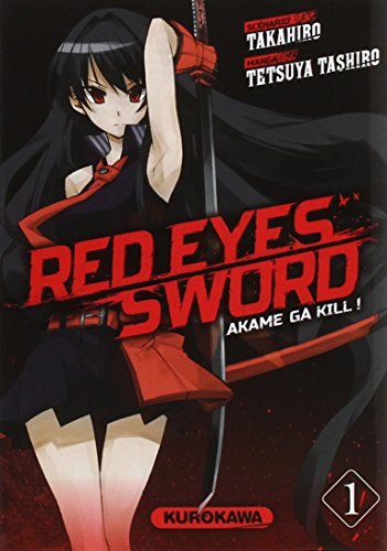 Red eyes sword - Akame ga Kill ! Vol.1 Red eyes sword - Akame ga Kill ! Vol.1