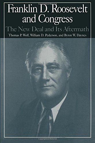 The M.E.Sharpe Library of Franklin D.Roosevelt Studies: v. 2: Franklin D.Roosevelt and Congress - The New Deal and it's Aftermath (The M.E. Sharpe Library of Franklin D. Roosevelt Studies)