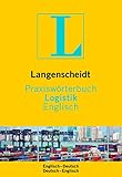 Image de Langenscheidt Praxiswörterbuch Logistik Englisch: Englisch-Deutsch/Deutsch-Englisch (Langenscheidt