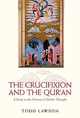 The Crucifixion and the Qur'an: A Study in the History of Muslim Thought (English Edition)