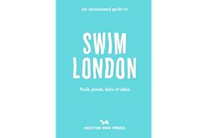 An Opinionated Guide to Swim London