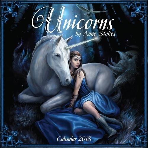 Unicorns by Anne Stokes - Einhörner von Anne Stokes 2018: Original Flame Tree Publishing-Kalender [Kalender] (Wall-Kalender)