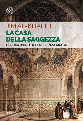 La casa della saggezza: L'epoca d'oro della scienza araba La casa della saggezza: L'epoca d'oro della scienza araba