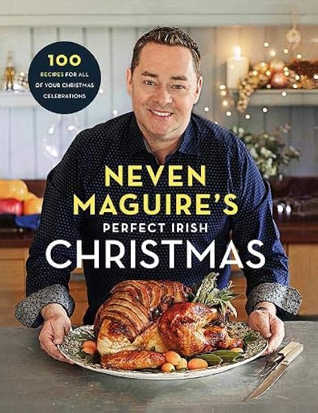 Neven Maguire S Perfect Irish Christmas 100 Recipes For All Of Your Christmas Celebrations Amazon De Maguire Neven Fremdsprachige Bucher Looking for delicious irish recipes for christmas? amazon de