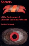 Image de Secrets of the Rosicrucians & Christian Scientists Revealed (Mysteries of the Rosicrucians & Christian Scentists) (English Edition)