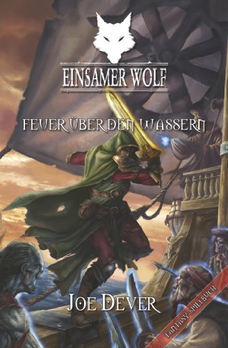 Download Einsamer Wolf 02 - Feuer über den Wassern