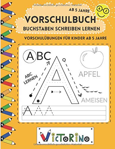 Buchstaben schreiben lernen - Vorschulübungen für Kinder ab 5 Jahre: Alphabet lernen - Druckbuchstaben ABC lernen - Buchstaben lernen leicht gemacht (Vorschule + 1. Klasse)