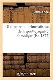 Image de Académie de médecine. Traitement du rhumatisme, de la goutte aiguë