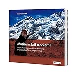 Machen statt meckern!: Die 10 Prinzipien der ©lean leadership: Erfolgreich auf dem Weg zur Spitze by 