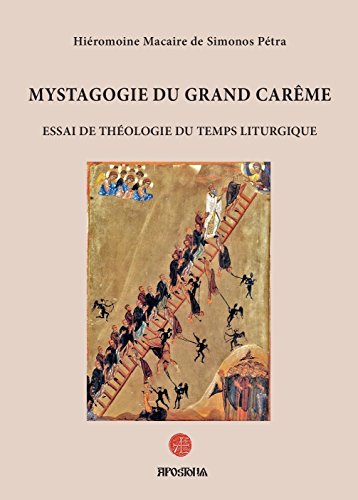 Mystagogie du Grand Carême – essai de théologie du temps liturgique en ligne Mystagogie du Grand Carême – essai de théologie du temps liturgique en ligne