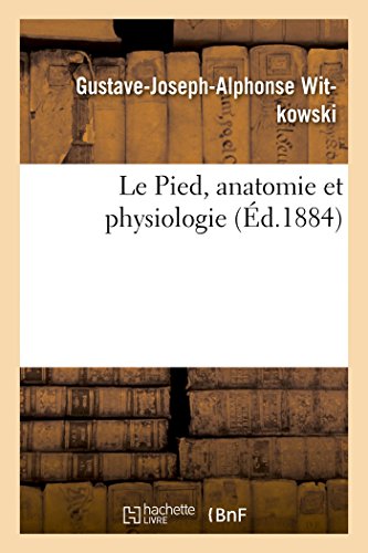 Le Pied, anatomie et physiologie francais Le Pied, anatomie et physiologie francais