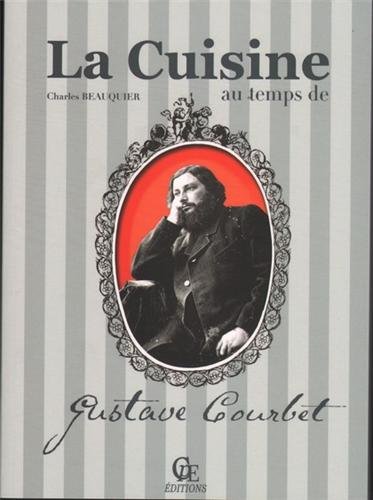 Download La cuisine franc comtoise au temps de Gustave Courbet Download La cuisine franc comtoise au temps de Gustave Courbet