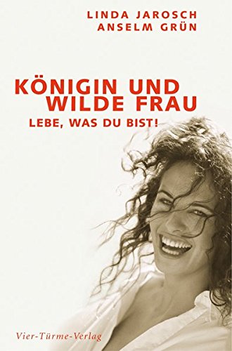 Download Königin und wilde Frau: Lebe, was du bist! Download Königin und wilde Frau: Lebe, was du bist!