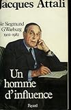 voir fiche du livre Un homme d'influence : sir siegmund warburg, 1902-1982