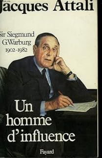 jaquette livre Un homme d'influence : sir siegmund warburg, 1902-1982