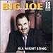 Produktbild All Night Long by Big Joe & The Dynaflows (2003-06-17)