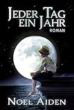 Bücher Neuerscheinungen 2022 - Jeder Tag ein Jahr von Noel Aiden