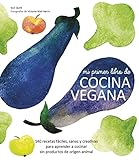 Mi Primer Libro De Cocina Vegana (Gastronomia)