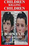 Image de Children Killing Children (The Murder of James Bulger) (English Edition)