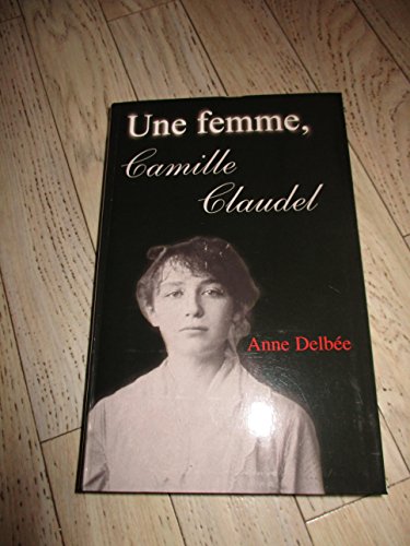 couverture de : Femme, Camille Claudel, une