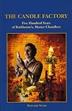 Image de The Candle Factory: Five Hundred Years of Rathbone's, Master Chandlers