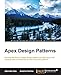 Apex Design Patterns: Harness the power of Apex design patterns to build robust and scalable code architectures on the Force.com platform (English Edition) by 
