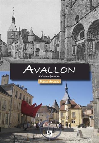 couverture de : Avallon; d'hier &agrave; aujourd'hui