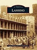 Image de Lansing (Images of America) (English Edition)