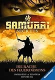 Samurai Secrets, Band 2: Die Rache des Feuerdämons (Ravensburger Taschenbücher) by