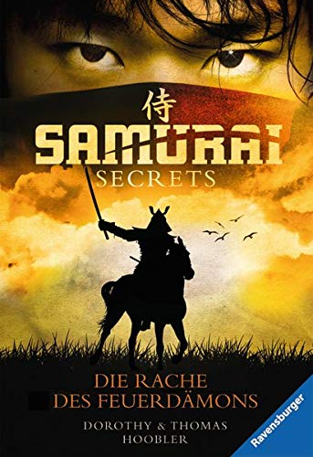 Samurai Secrets, Band 2: Die Rache des Feuerdämons (Ravensburger Taschenbücher)