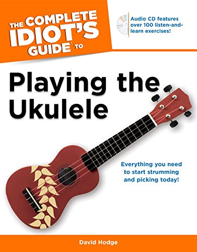 Download The Complete Idiot's Guide To Playing The Ukulele (Complete Idiot's Guides (Lifestyle Paperback))