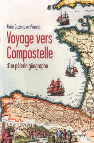 Download Voyager vers Compostelle d'un pèlerin géographe