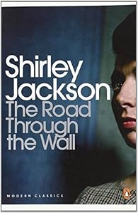 The Road through the Wall - Shirley Jackson - Babelio