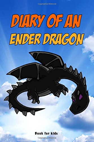 Preisvergleich Produktbild Book for kids: Diary Of An Ender Dragon