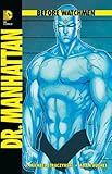 Image de Before Watchmen - Dr. Manhattan ---Auf 666 Exemplare limitiertes Hardcover--- (2013, Panini) ***Die komplette Miniserie in einem Band***